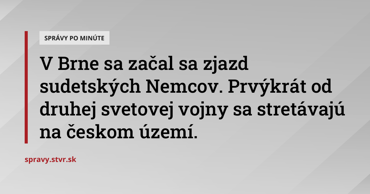 V Brne sa začal sa zjazd sudetských Nemcov. Prvýkrát od druhej svetovej ...