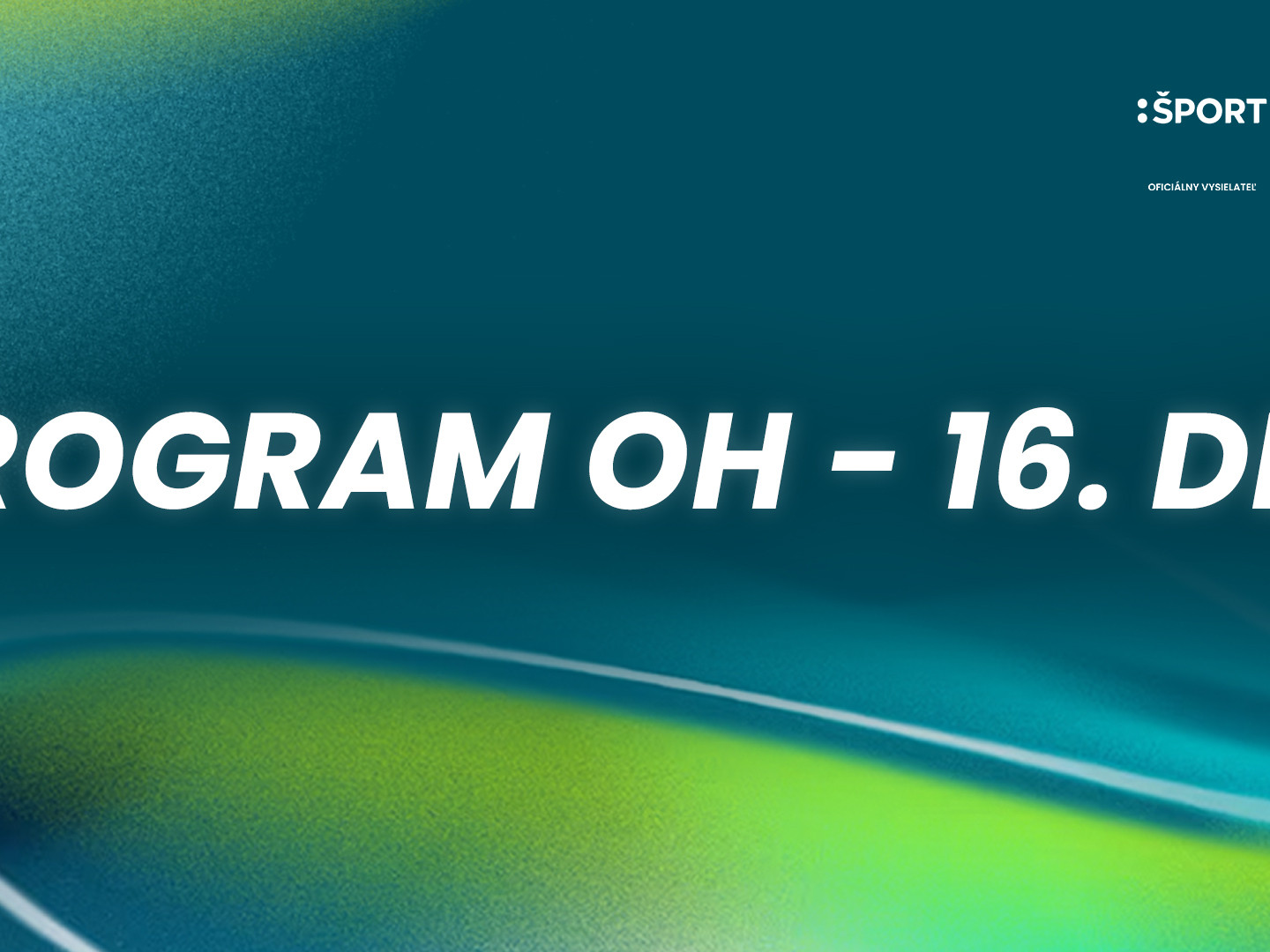 Program OH - 16. deň